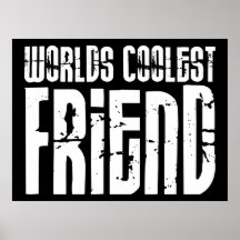 Friends Birthdays Parties : Worlds Coolest Friend Poster