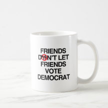 FRIENDS DON'T LET FRIENDS VOTE DEMOCRAT MUG