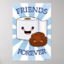 Friends Forever Poo and Toilet Paper Poster
