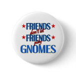 Friends Gnomes Button