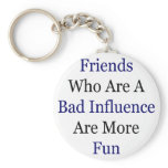 Friends Who Are A Bad Influence Are More Fun