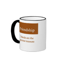 Friendship should be treasured mug