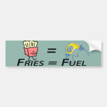 fries equal fuel Bumper Sticker