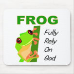 FROG, Fully rely on God Mousepads