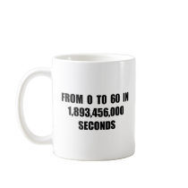 From  0 to 60 in seconds coffee mugs