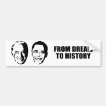 FROM DREAM TO HISTORY BUMPER STICKERS