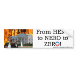 From Hero to Nero to Zero bumper sticker