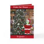 From Our House ... To Yours! Card