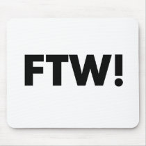 FTW! For The Win! Mouse Pad