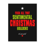 Fuck All That Sentimental Christmas Bollocks postcards