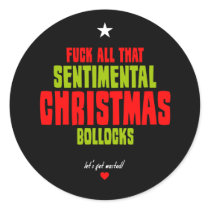 Fuck All That Sentimental Christmas Bollocks
