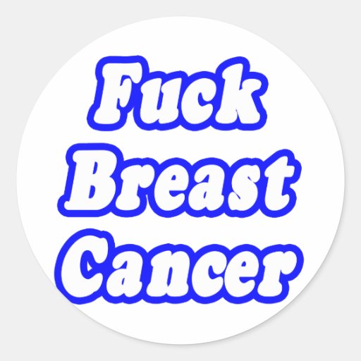 Fuck Breast Cancer Round Stickers