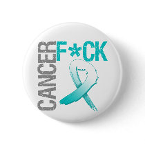 Fuck Cancer - Cervical Cancer Pinback Button