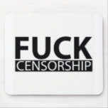 Fuck Censorship mousepads