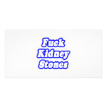 Fuck Kidney Stones photo cards