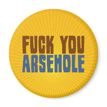 Fuck You Arsehole