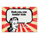 FUCK YOU, YOU FUCKIN' FUCK cards