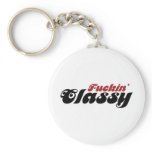 Fuckin Classy Key Chain