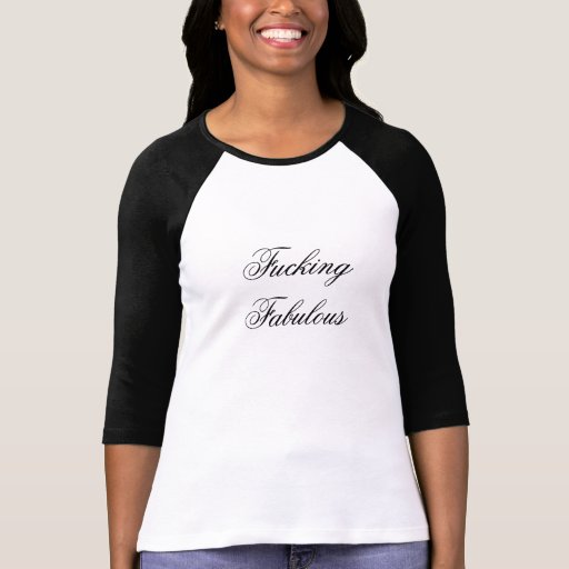 Fucking Fabulous Shirts