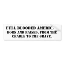 FULL BLOODED AMERICAN BUMPER STICKERS