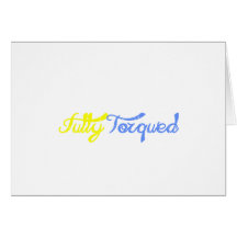 Fully Torqued! Card