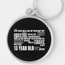 Fun 13th Birthday Party Greatest Thirteen Year Old Keychains