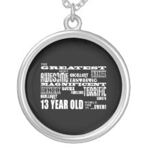 Fun 13th Birthday Party Greatest Thirteen Year Old Custom Jewelry