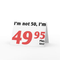 Fun 50th Birthday Plus Tax Greeting Cards