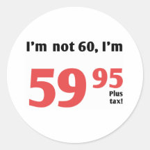 Fun 60th Birthday Plus Tax Sticker