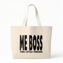 Fun Gifts for Bosses : Me Boss You Little Person Canvas Bags