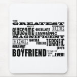 Fun Gifts for Boyfriends : Greatest Boyfriend Mouse Mat