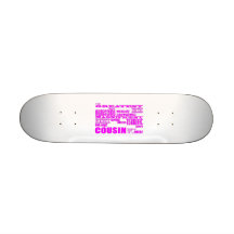 Fun Gifts for Cousins : Greatest Cousin Skate Deck