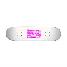 Fun Gifts for Daughters : Greatest Daughter Skate Board Deck