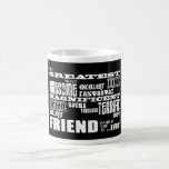 Fun Gifts for Friends : Greatest Friend Mug