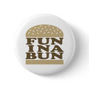 Fun in a Bun buttons
