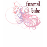 Funeral Babe t-shirts