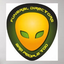 Funeral Directors Are People Too Posters