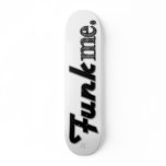 Funk Me Skate Decks