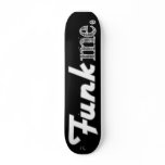 Funk Me Skate Board