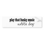 Funky Music White Boy Bumper Stickers
