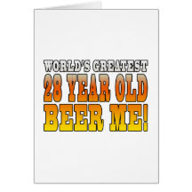 Funny 28th Birthdays : Worlds Greatest 28 Year Old Greeting Card