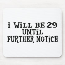 Funny 29 Until Further Notice Gifts