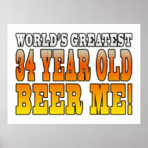Funny 34th Birthdays : Worlds Greatest 34 Year Old Posters