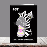 Funny 40th Birthday Card -- 40? Ridiculous