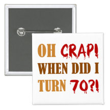Funny 70th Birthday Gag Gift Button
