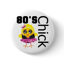 Funny 80s Chick Pinback Button