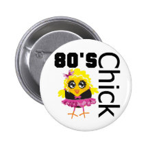 Funny 80s Chick Pinback Button