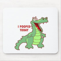 Funny Alligator Pooped Today Mousepads