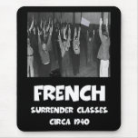 Funny anti French Mouse Mat
