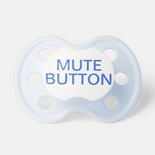 Funny Baby Boy Mute Button Pacifier Dummy Zazzle